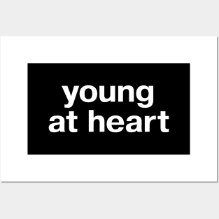 young at heart Posters and Art